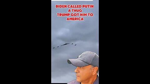 BIDEN CALLED PUTIN A THUG TRUMP GOT HIM TO AMERICA