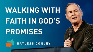The Power of God’s Promises (2/2) | Bayless Conley