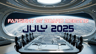 Farsight ET Board Meeting: Survival (July 2025)