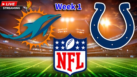 Miami Dolphins vs Indianapolis Colts: NFL LIVE Week 1 Watch Party and Play by Play