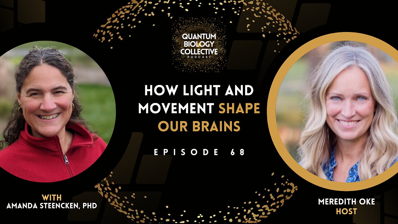 EP 068: How Light And Movement Shape Our Brains