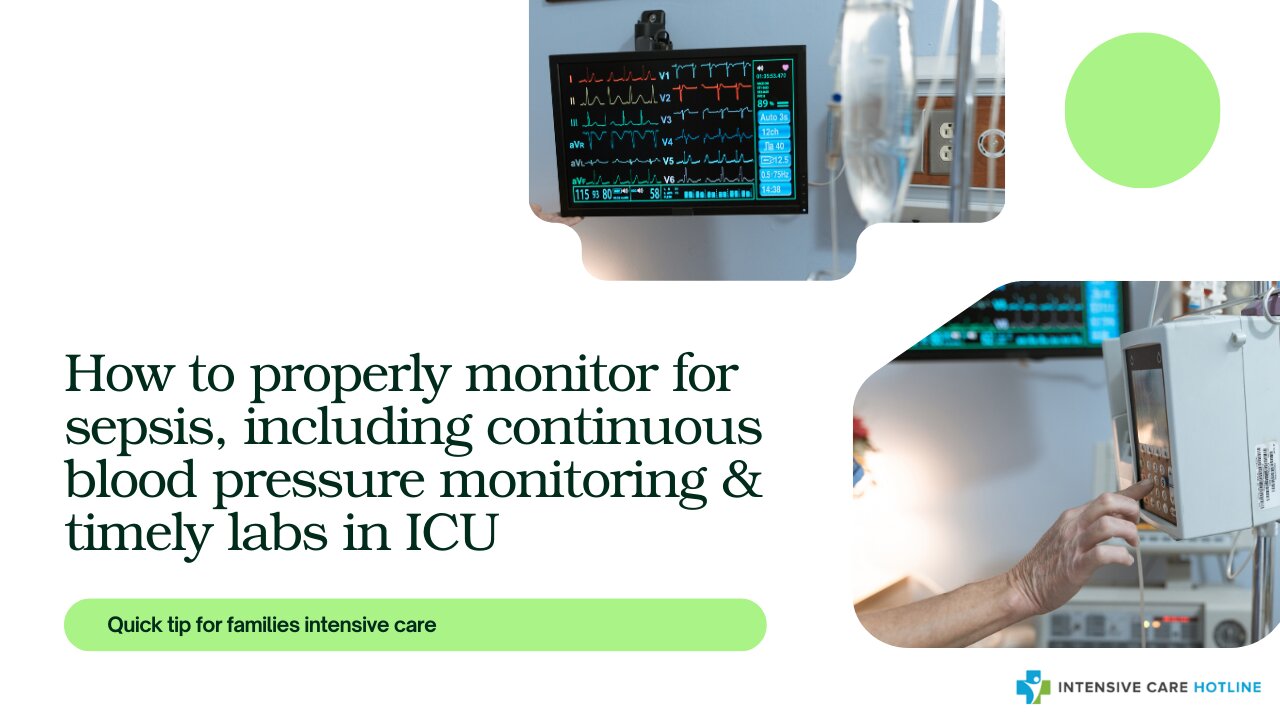 How to Properly Monitor for Sepsis,Including Continuous Blood Pressure Monitoring&Timely Labs in ICU