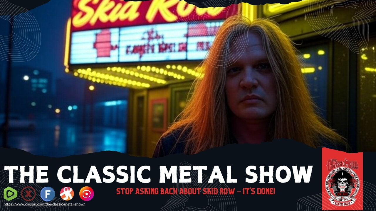STOP Asking Bach About Skid Row – It's DONE!