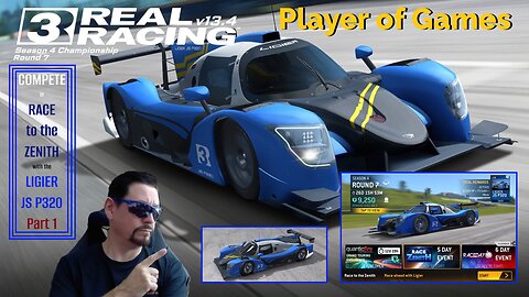 Player of Games: Real Racing 3 Update 13.4: COMPETE in RACE to the ZENITH with LIGIER JS P320 Part 1