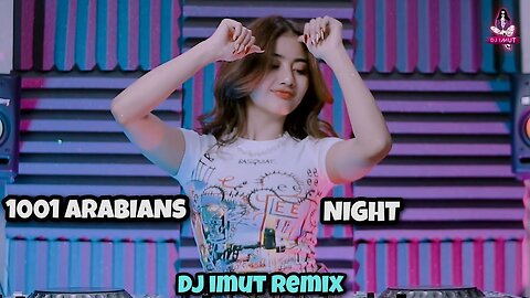 DJ 1001 ARABIAN NIGHTS (DJ IMUT REMIX)
