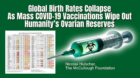 Global Birth Rates Collapse As Mass COVID-19 Vaccinations Wipe Out Humanity’s Ovarian Reserves