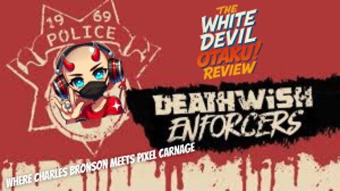 "Deathwish Enforcers: Arcade Anarchy with a Side of Sleaze"