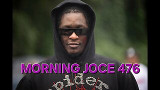 Morning Joce 476: Young Thug, Rickey Smiley, Tootie Raw, Druski, African YNs & More‼️