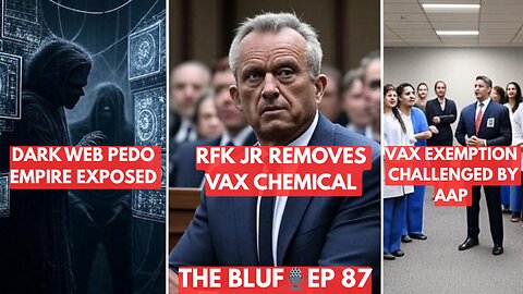 Dark Web Bust & Vax Academy Truths- BLUF 87