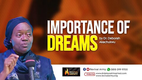 IMPORTANCE OF DREAMS _ BISHOP DEBORAH MACFOY AKACHUKWU, Ph.D
