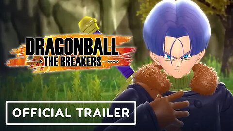 Dragon Ball - The Breakers - Official Launch Trailer