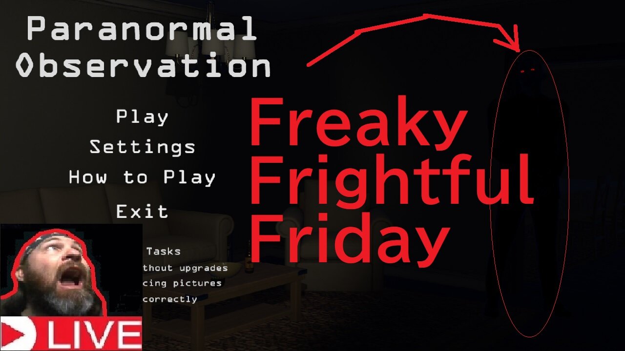 Freaky Frightful Friday playing -paranormal observation- (horror game livestream) Live