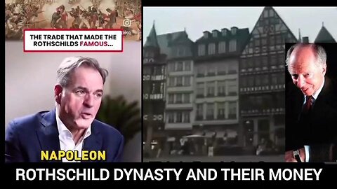 ROTHSCHILD DYNASTY AND THEIR MONEY