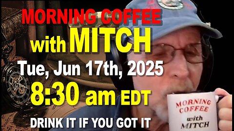 MORNING COFFEE with MITCH - Carnivore Talk - Tue, Jun 17th, 2025, 8:30am EDT