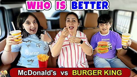 WHO IS BETTER _ McDonald's vs Burger King _ Taste Challenge _ Aayu and Pihu Show