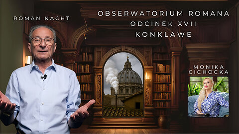 Obserwatorium Romana Cz. XVII | Monika Cichocka, Roman Nacht