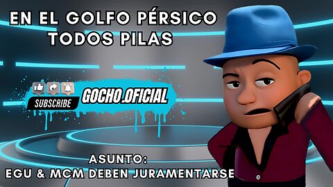 11JUN2025| EN EL GOLFO PÉRSICO TODOS PILAS | [GOCHO.OFICIAL]
