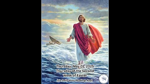 Thursday, May 01, 2025 Thursday of the Second Week of Easter #faith #readings #easter2025