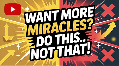 🌟 WANT MORE MIRACLES? DO THIS... NOT THAT! (This Mindset Shift Changes EVERYTHING) #Miracle #Faith