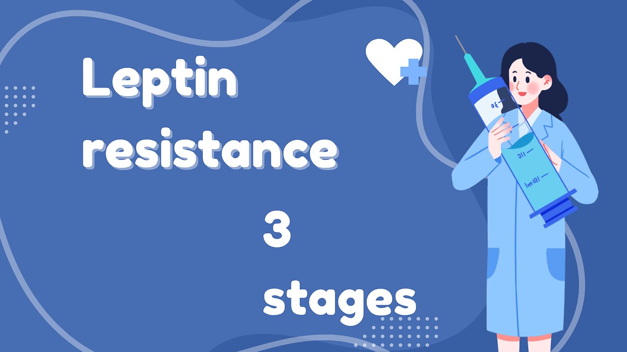 3 stages of leptin resistance