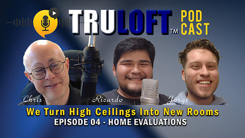 TRULOFT Podcast - Episode 004 "Home Evaluations"