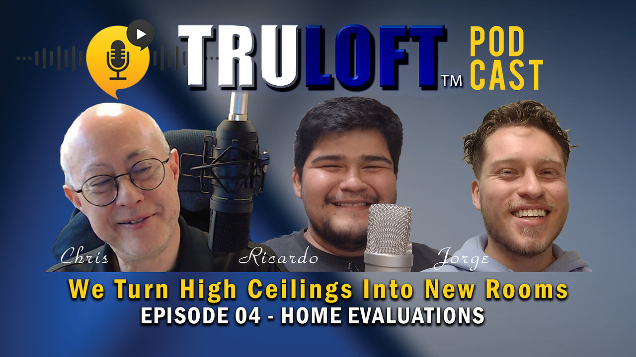 TRULOFT Podcast - Episode 004 "Home Evaluations"