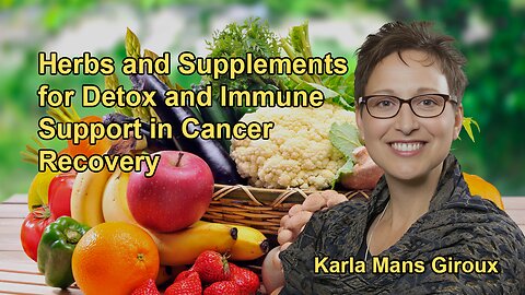 The Use of Herbs and Supplements by Radical Remission Survivors, Emphasizing Detoxification,