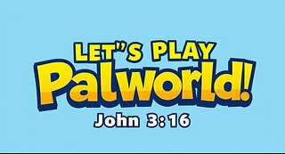 Palworld Time! - Did You Know That Jesus Loves YOU and He Saves? - Romans 10 - John 14:6 - John 3:16