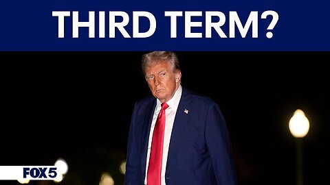President Donald Trump considers running for a third term
