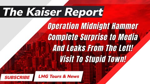 The Kaiser Report 6/23/25