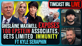 Trump DOJ Gives Ghislaine Maxwell Limited IMMUNITY As She Rats On 100+ People | Timcast IRL