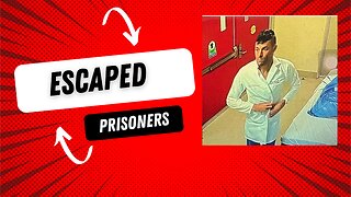 Escaped prisoners