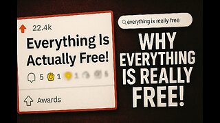 Mind-Blowing Reality: Everything Is Free – Explained