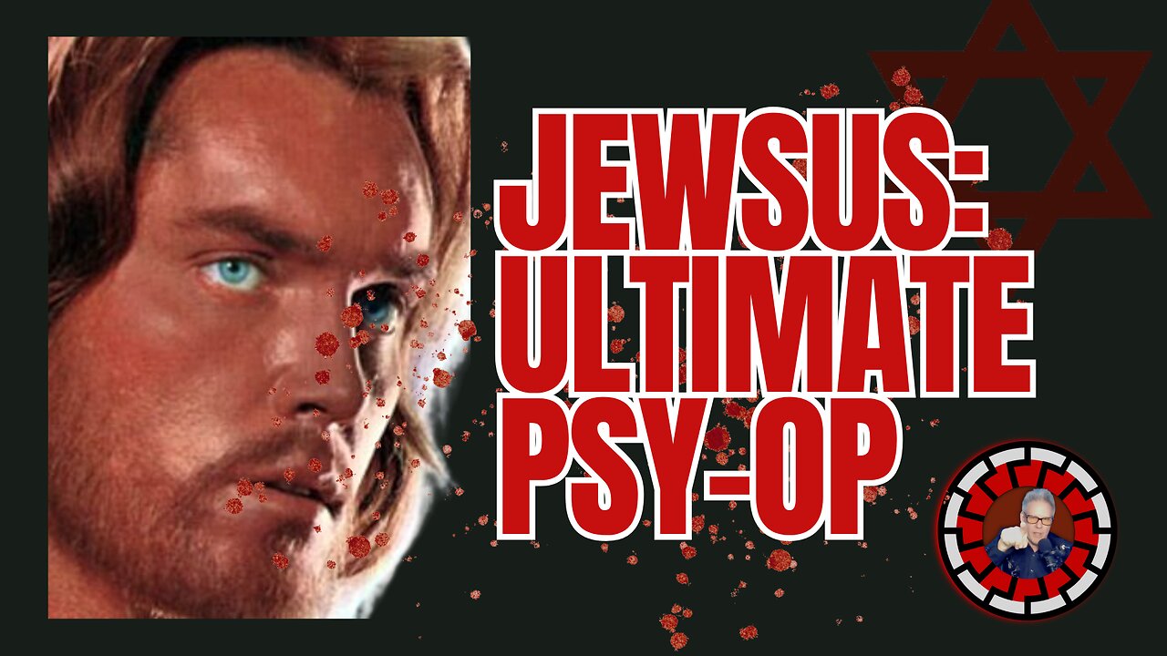 JEWSUS: ULTIMATE PSY-OP, Part Two