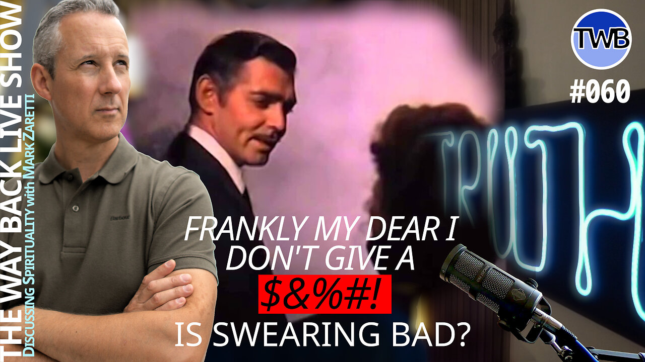 Most People Won't Like This: Swearing - TWB Live Ep.060 Spirituality w Mark Zaretti