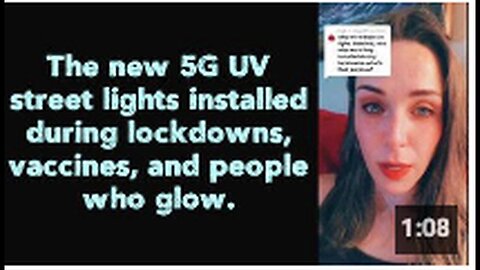 "5G UV Street Lights Installed During Lockdowns: The Connection Between Vaccines and Glowing People"