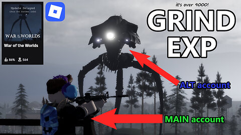 How I Grind Exp in ROBLOX - War of the Worlds