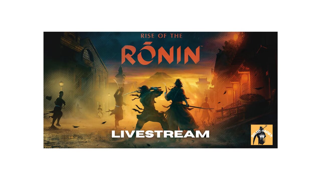 Rise of the Ronin (Playthrough)