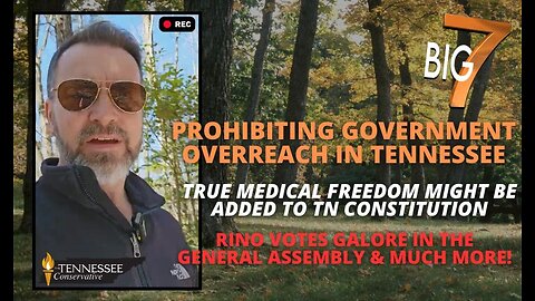 Prohibiting Government Overreach In Tennessee, True Medical Freedom, RINO Votes Galore & Much More!