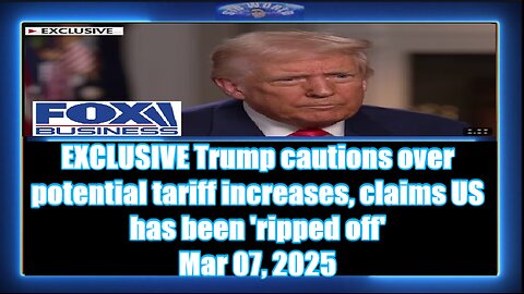 EXCLUSIVE Trump cautions over potential tariff increases, claims US has been 'ripped off'