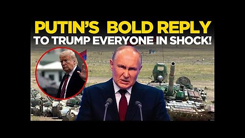 LIVE NEWS | Putin's BOLD Reply to Trump STUNS the World-Geopolitical Shockwaves Unleashed! | Putin