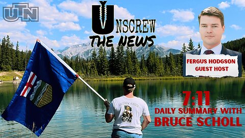 7:11 Daily | Jan 15 26 Ep# 253 | Fergus Guest Host THE WORLD NEEDS THE NATION OF ALBERTA