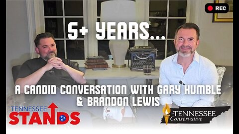 Gary Humble & Brandon Lewis Unpack 5+ Years Of Fighting To Align TNGOP Leadership's Policies With...