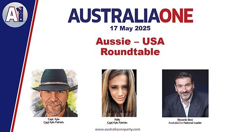 AustraliaOne Party: Aussie-USA Roundtable (17 May 2025)