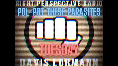 Right Perspective Radio with Davis Lurmann [T] #366 05-Aug-2025