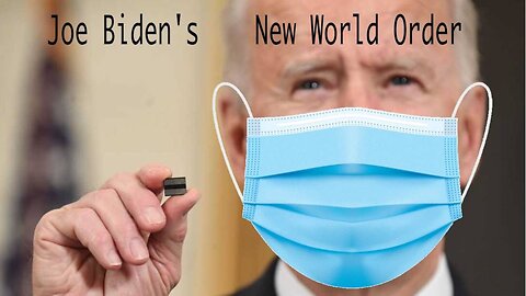 Biden's Plan For A Microchipped Post-Pandemic Population