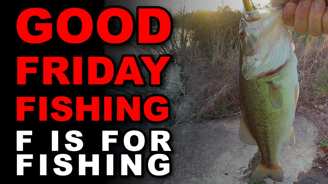 Good Friday Fishing