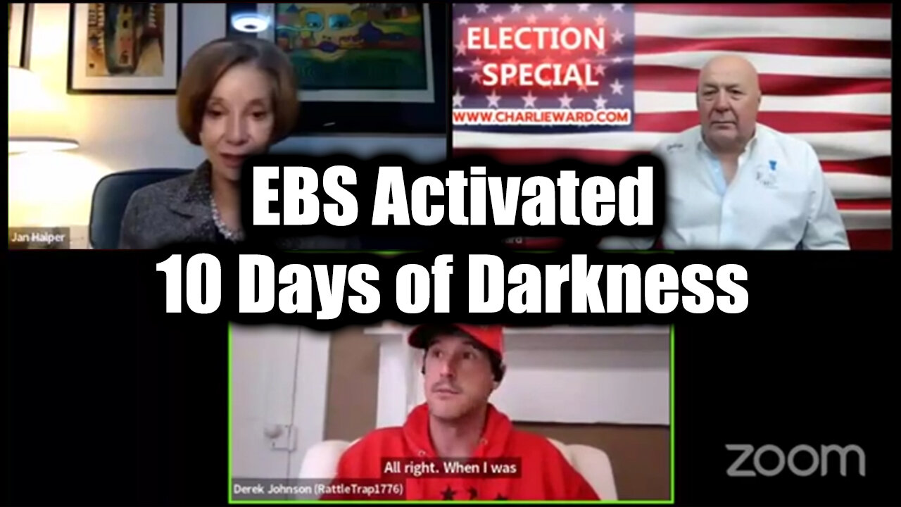 Dr. Jan Halper-Hayes, Derek Johnson & Charlie Ward: EBS Activated 10 Days of Darkness