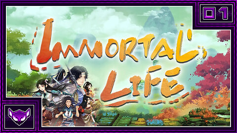 Immortal Life Ep1 | Slowly Cultivating Our Legacy