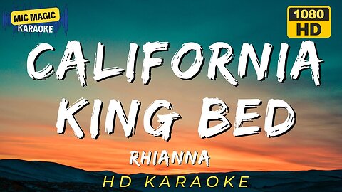 CALIFORNIA KING BED - RHIANNA - KARAOKE